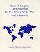 Search : Search Engine Technologies for the World Wide Web and Intranets