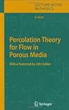 Percolation Theory for Flow in Porous Media (Lecture Notes in Physics)