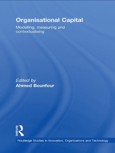 Organisational Capital: Modelling, Measuring and Contextualising (Routledge Studies in Innovation, Organisation and Technology)