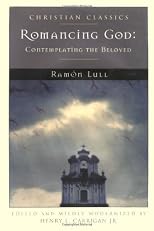 Romancing God: Contemplating the Beloved (Christian Classics)