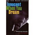 Innocent When You Dream: The Tom Waits Reader book cover