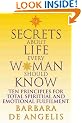 Secrets About Life Every Woman Should Know: Ten principles for spiritual and emotional fulfillment
