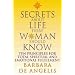 Secrets About Life Every Woman Should Know: Ten Principles for Spiritual and Emotional Fulfillment