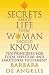 Secrets About Life Every Woman Should Know: Ten Principles for Spiritual and Emotional Fulfillment