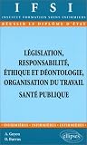 L�gislation, responsabilit�, �thique et d�ontologie, organisation du travail, sant� publique