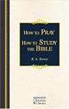 Buy : How To Pray How To Study The Bible (Hendrickson Christian Classics)
