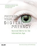 Protect Your Digital Privacy! Survival Skills for the Information Age