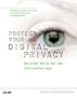 Protect Your Digital Privacy! Survival Skills for the Information Age