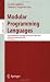 Modular Programming Languages: 7th Joint Modular Languages Conference, JMLC 2006 Oxford, UK, September 13-15, 2006 Proceedings (Lecture Notes in Computer Science)