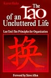 The Tao of an Uncluttered Life: Lao Tzus Ten Principles for Organization