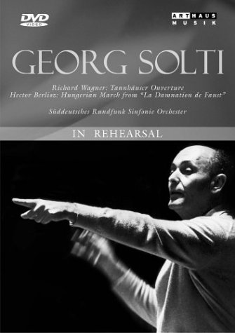 Georg Solti: In Rehearsal (Berlioz & Wagner)