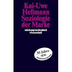 Soziologie der Marke (suhrkamp taschenbuch wissenschaft)