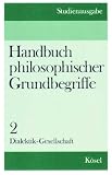 Produkt-Bild: Handbuch philosophischer Grundbegriffe. Studienausgabe Band 2. Dialektik - Gesellschaft.