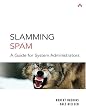 Slamming Spam: A Guide for System Administrators