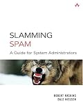 Slamming Spam: A Guide for System Administrators (Addison Wesley Professional)