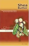 Shea Butter: The Nourishing Properties of Africas Best-Kept Natural Beauty Secret