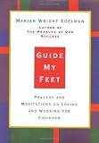 Guide My Feet: Prayers and Meditations on Loving and Working for Children