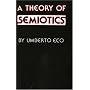 A Theory of Semiotics (Advances in Semiotics)