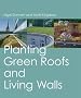 Planting Green Roofs and Living Walls