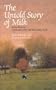 The Untold Story of Milk: Green Pastures, Contented Cows and Raw Dairy Products