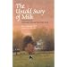 The Untold Story of Milk: Green Pastures, Contented Cows and Raw Dairy Products