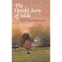 The Untold Story of Milk: Green Pastures, Contented Cows and Raw Dairy Products