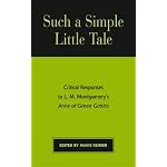 Such a Simple Little Tale: Critical Responses to L.M. Montgomery's Anne of Green Gables book cover