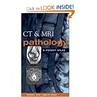 CT and MRI Pathology : A Pocket Atlas by Michael Grey and Jagan Ailinani