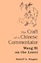 The Craft of a Chinese Commentator: Wang Bi on the Laozi (SUNY Series in Chinese Philosophy and Culture)