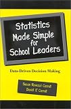 Statistics Made Simple for School Leaders: Data-Driven Decision Making