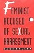 Feminist Accused of Sexual Harassment (Public Planet Books)