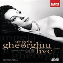 Angela Gheorghiu: Live From Covent Garden