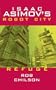 Isaac Asimov's Robot City, Refuge (Volume 5)