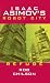 Books : Isaac Asimov's Robot City: Book 5: Refuge (Isaac Asimov's Robot City)