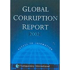 The Global Corruption Report 02: Special Focus: Access to Information (Transparency International Global Corruption Reports)