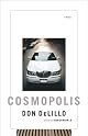 Cosmopolis: A Novel