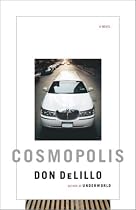 Cosmopolis: A Novel