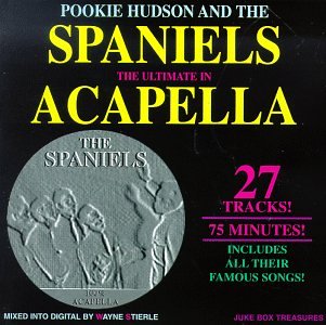 The Spaniels - The Ultimate Acapella Collection [US-Import] - Zortam Music