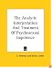 The Analytic Interpretation And Treatment Of Psychosexual Impotence