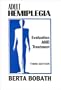 Adult Hemiplegia Evaluation and Treatment: Evaluation and Treatment, 3e