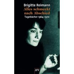 Alles schmeckt nach Abschied: Tageb�cher 1964-1970 (Brigitte Reimann)