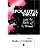 Apocalypse Theory and the Ends of the World (Wolfson College Lectures)