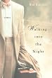 Walking into the Night: A Novel