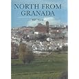 North from Granada: A Walking Tour from Granada to Toledo and Madrid in a Direct Line... by Roy Nash
