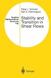 Stability and Transition in Shear Flows (Applied Mathematical Sciences) (Applied Mathematical Sciences)