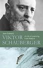 Viktor Schauberger: A...