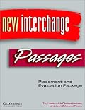 New Interchange and Passages Placement and Evaluation Package (New Interchange English for International Communication)