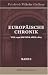 Book Europäische Chronik von 1492 bis Ende April 1865: Ein Handbuch für Freunde der Politik und Geschichte: Band I. 1492 bis 1830