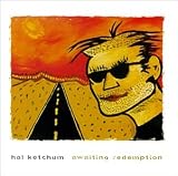 Hal Ketchum - Awaiting Redemption