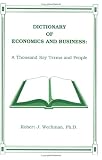 Dictionary of Economics and Business: A Thousand Key Terms and People